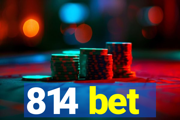 814 bet